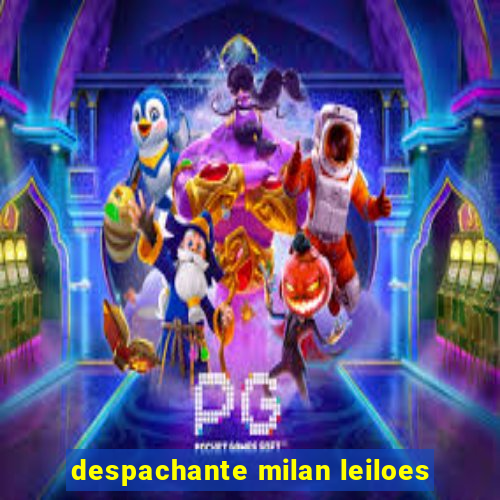 despachante milan leiloes